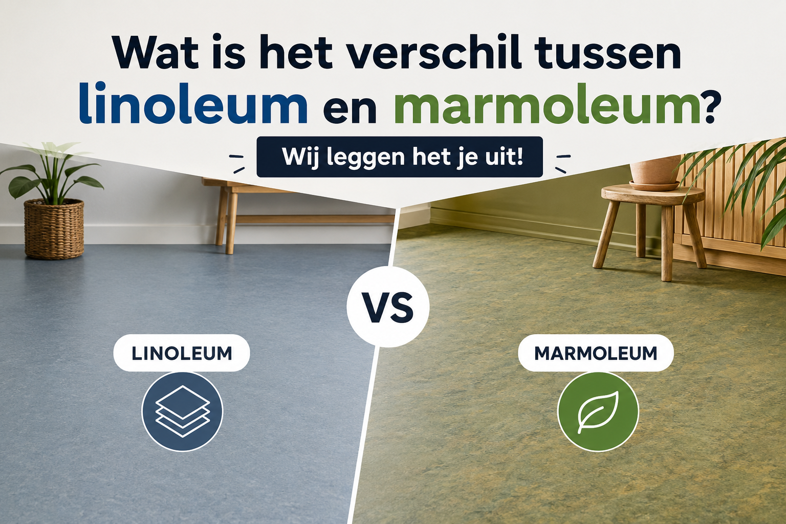 Wat is het verschil tussen linoleum en marmoleum? Wij leggen het je uit!
